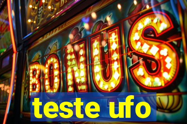 teste ufo